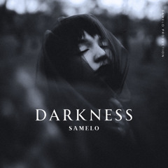 Samelo - Darkness (Original Mix)