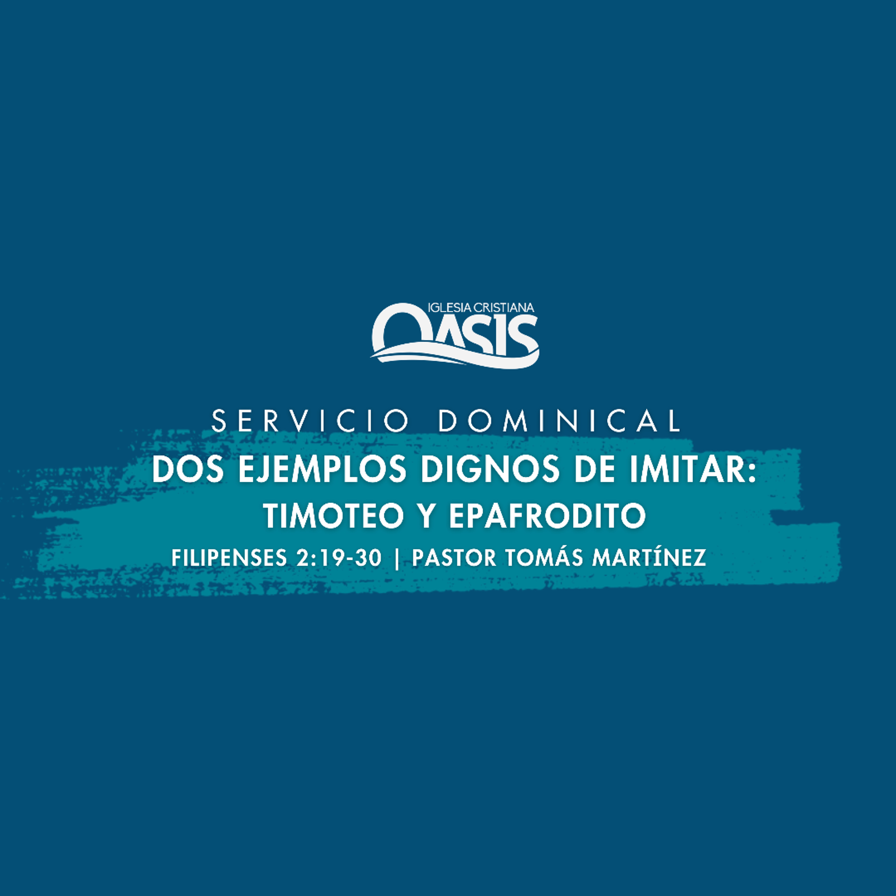 Dos ejemplos dignos de imitar: Timoteo y Epafrodito | Pastor Tomás Martínez