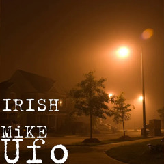 Ufo irish mike