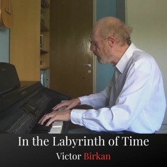 In The Labyrinth Of Time - Improvised Piano Piece