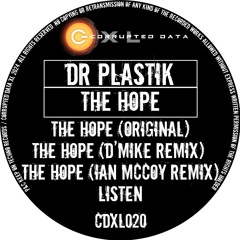 Dr Plastik - The Hope (Ian McCoy Remix) [CDXL020]