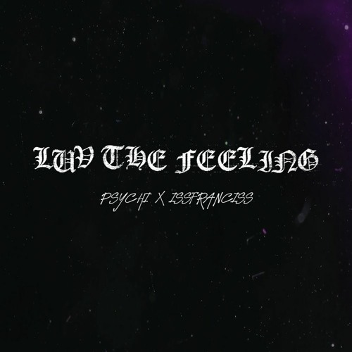 Luv The Feeling ft. Psychi