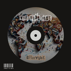 Groovibe - The wild side - (Original MIx)