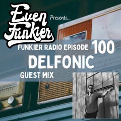 Funkier Radio Episode 100 - Delfonic Guest Mix