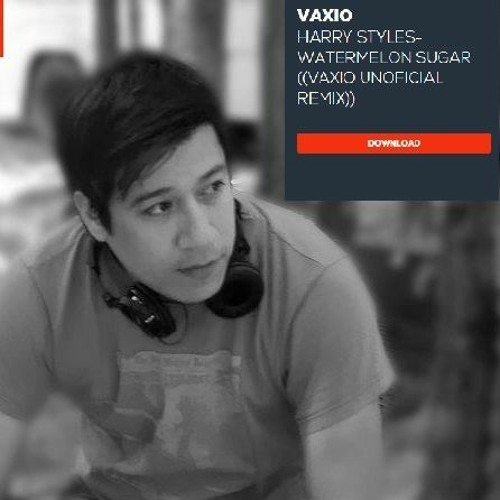 HARRY STYLES- WATERMELON SUGAR(VAXIO UNOFFICIAL REMIX) BandCamp Exclusive WAV