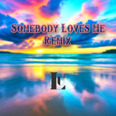 somebody loves me (DJ Lubaba remix)