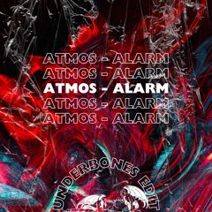Atmos - Alarm (Hard Edit) [Free Download]