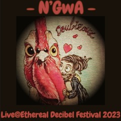 N'GwA Live 2023 @ Ethereal Decibel Festival