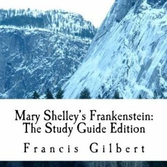 @= Mary Shelley's Frankenstein, The Study Guide Edition, Complete text & integrated study guide