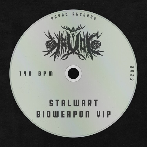 stalwart - bioweapon (vip)