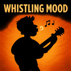 Whistling Mood