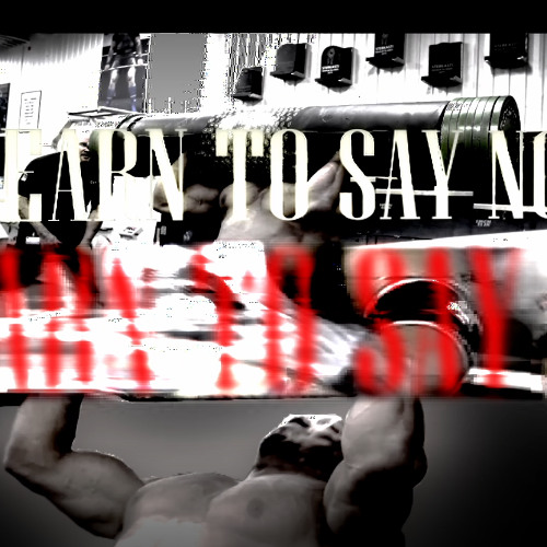 LEARN TO SAY NO!