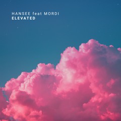 Hansee feat Mordi - Elevated