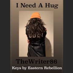 I Need A Hug - Keys By Eastern Rebellion