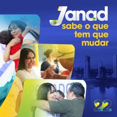 JANAD SABE O QUE TEM QUE MUDAR