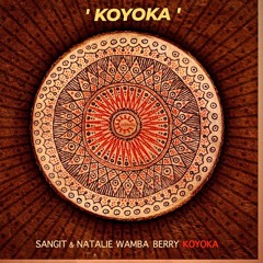 Koyoka (Original Mix) Natalie Wamba, Sangit