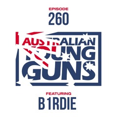Australian Young Guns | Episode 260 | b1rdie