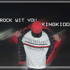 Rock Wit U (Ft. King DQ)