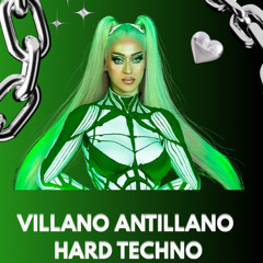 VILLANO ANTILLANO HARD TECHNO
