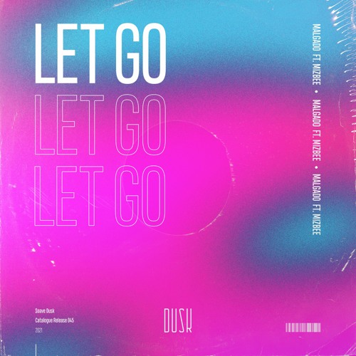 Malgado - Let Go (ft. Mizbee)