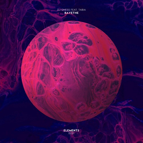 Premiere: DJ Qness - Bayethe ft. Tabia [Elements]