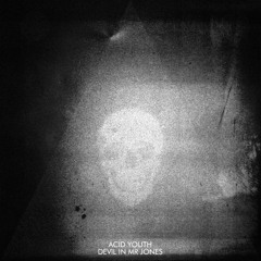 Acid Youth - Devil in Mr. Jones EP [GAIT010] - SNIPPETS