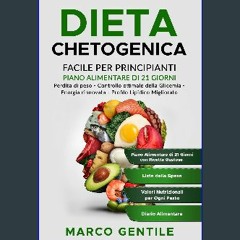 ebook [read pdf] ⚡ Dieta Chetogenica : Facile per Principianti: Piano Alimentare di 21 Giorni (Sco