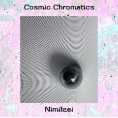 Nimilzei - Cosmic Chromatics