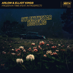 Elliot Kings & Arlow - Frozen In Time (Sylenthstar Bootleg)