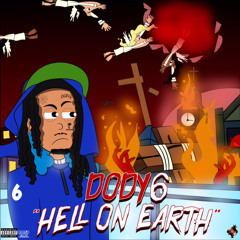 Gf Dody6 -Hell On Earth (Prod.PxnkBeats)