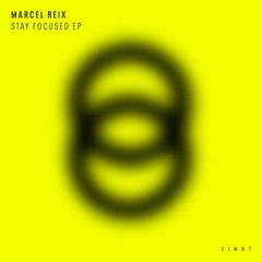 Marcel Reix - Stay Focused [clip]