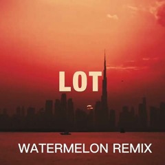 Kizo ft. Wac Toja, BeMelo - LOT (Watermelon Remix)