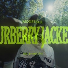 2sdxrt3all - Burberry Jacket (whyceg) [Geeked Radio]