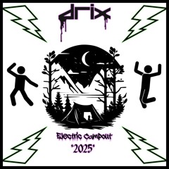 drix - Electric Campout 2025