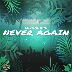Crusadope - Never Again [NomiaTunes Release]