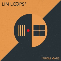 Lin Loops From Mars - 120 BPM