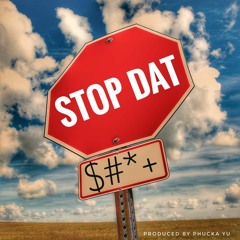 Stop Dat (Instrumental) produced by Phucka Yu