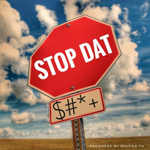 Stop Dat (Instrumental) produced by Phucka Yu