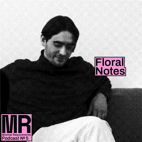 Podcast N°5 mixed by Floral Notes