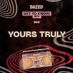 Get To Know Mix 022: Yours Truly