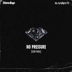 No Pressure (Semi-Final)