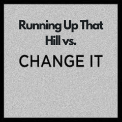 Running Up That Hill x Change It (Anyma x Solomun Ultra Mashup Remake edit)