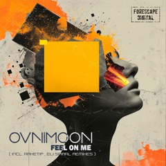 Ovnimoon - Feel on Me (Arhetip Remix)