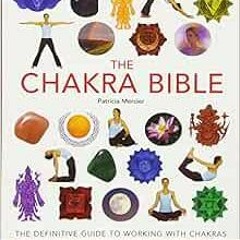 [PDF] ❤️ Read The Chakra Bible: The Definitive Guide to Working with Chakras (Volume 11) (Mind B