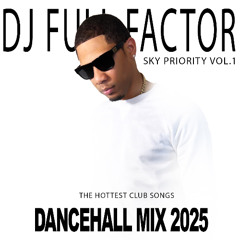 Sky Priority Vol. 1  Dancehall Mix 2025