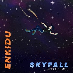 Skyfall (feat. shmel)