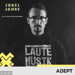 Adept @ Jubel Jahre Festival 2022