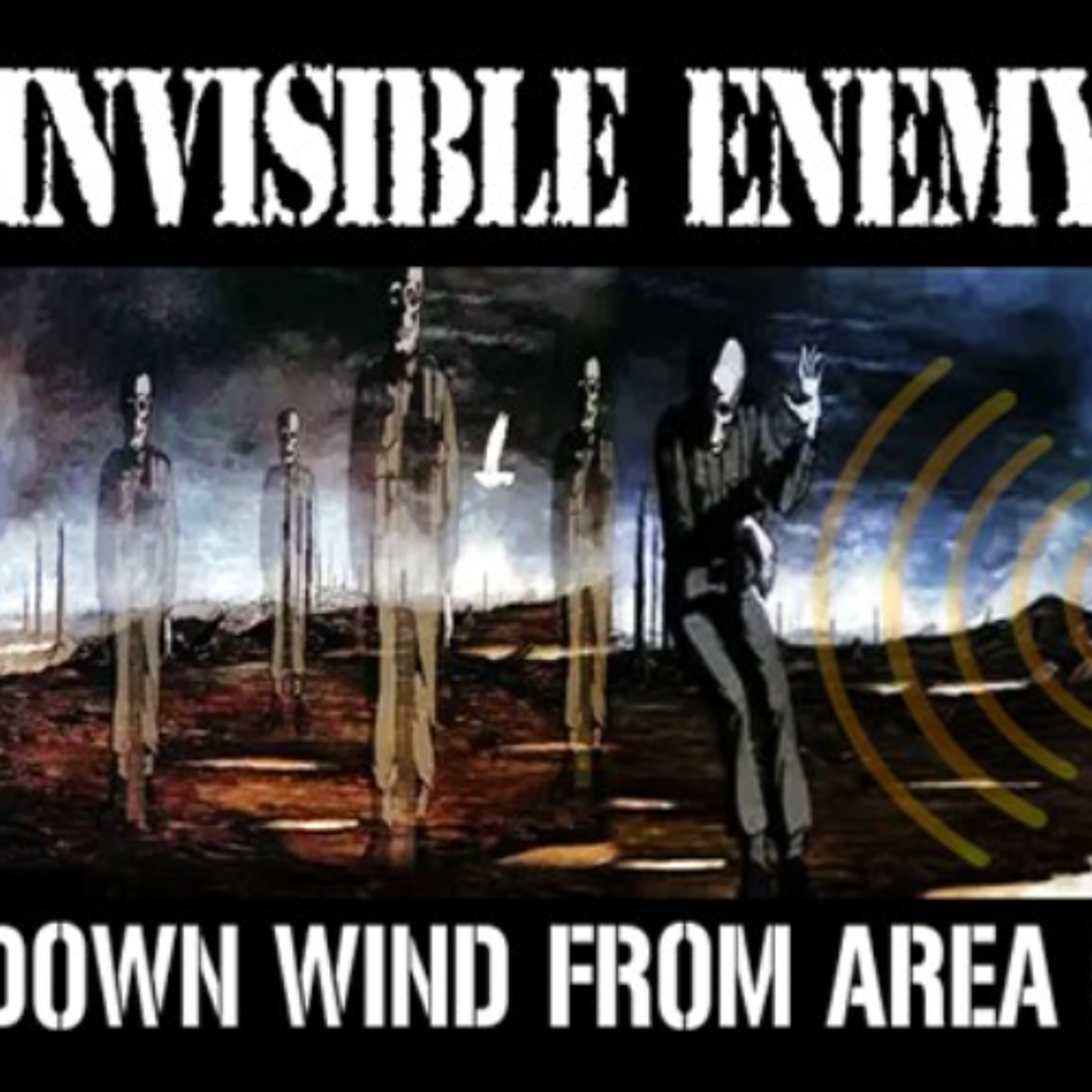 Show sample for 7/28/25: THE INVISIBLE ENEMY - DOWN WIND FROM AREA 51 W/ DAVID CRETE