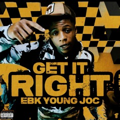 EBK Young Joc - Get It Right (Prod. SparkyMadeItSlap) [Thizzler]