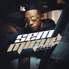 MC Kanhoto - Sem Migué (Yuri Martins)